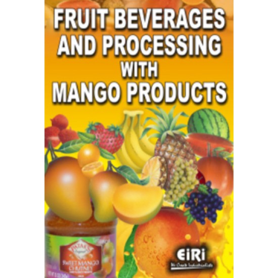 fruit beverages and processing with mango products (hand book)