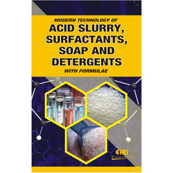 modern technology of acid slurry, surfactants, soap and detergents with formulae (hand book)