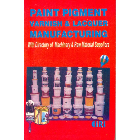 paint pigment varnish & lacquer manufacturing (hand book)