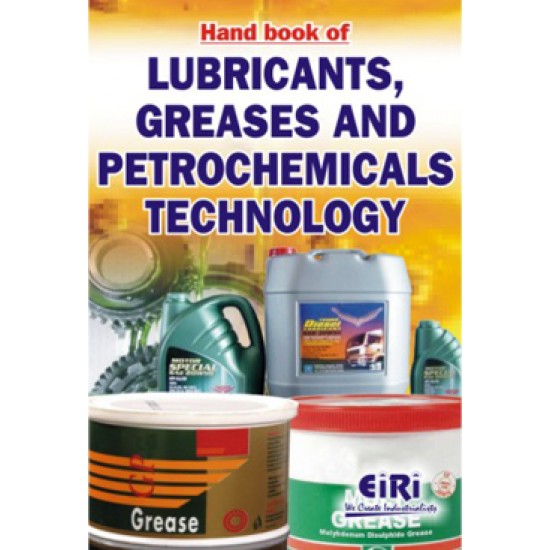 hand book of lubricants, greases and petrochemicals technology