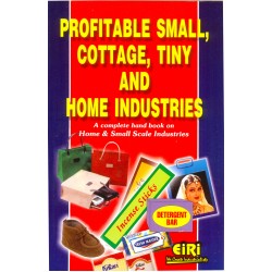 profitable small, cottage, tiny and home industries (a complete hand book on home and small scale industries)