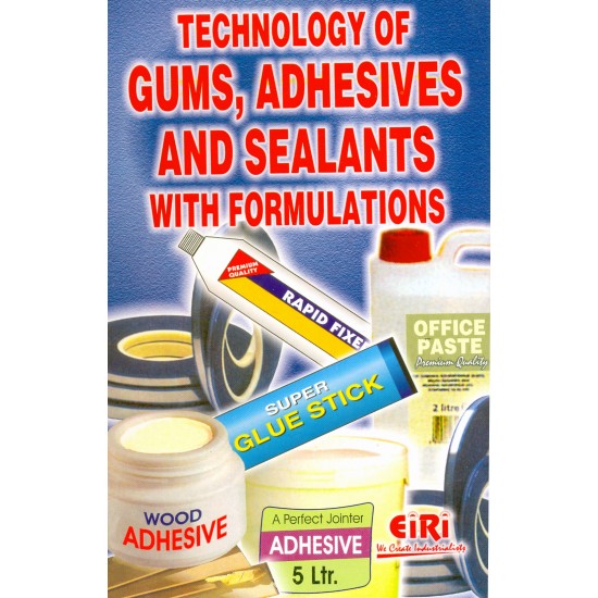 technology of gums, adhesives and sealants with formulations (hand book)