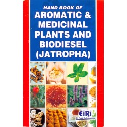 HAND BOOK OF AROMATIC & MEDICINAL PLANTS AND BIODIESEL (JATROPHA)(E-BOOK)