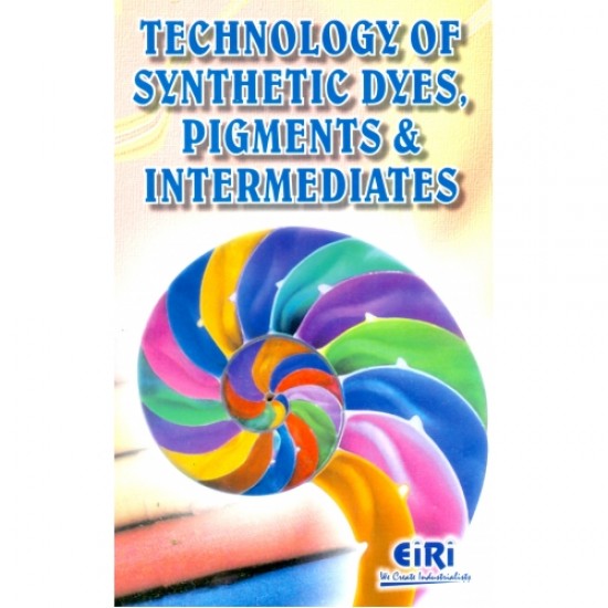 technology of synthetic dyes, pigments and intermediates(E-Book)