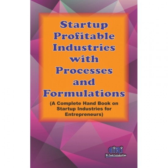 eBook on Startup Profitable Industries With Processes And Formulations (only PDF copy shall be sent)