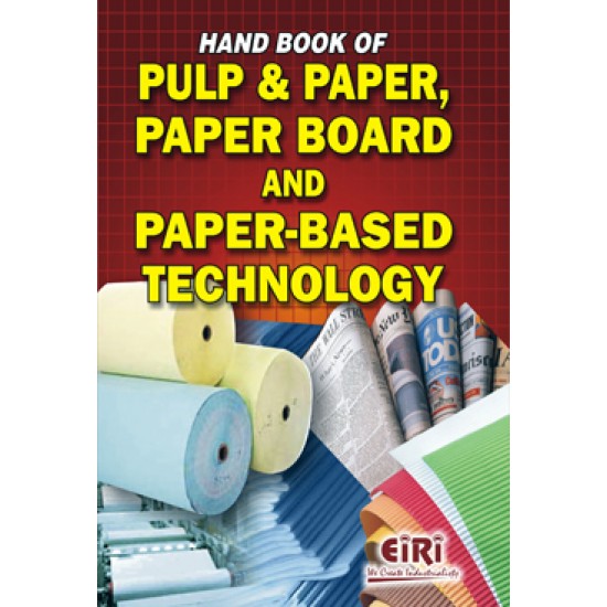 hand book of pulp & paper, paper board & paper based technology 