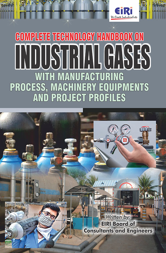 Complete Technology Handbook on Industrial Gases with Manufacturing Process, Machinery Equipments and Project Profiles